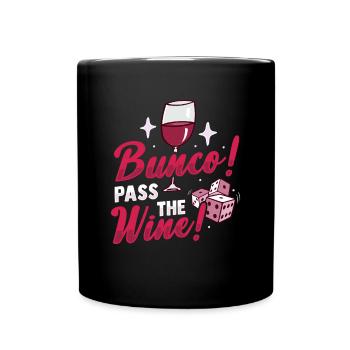 Bunco Pass the Wine Design for Bunco Babe and Wine - Full Colour Mug - black - Front