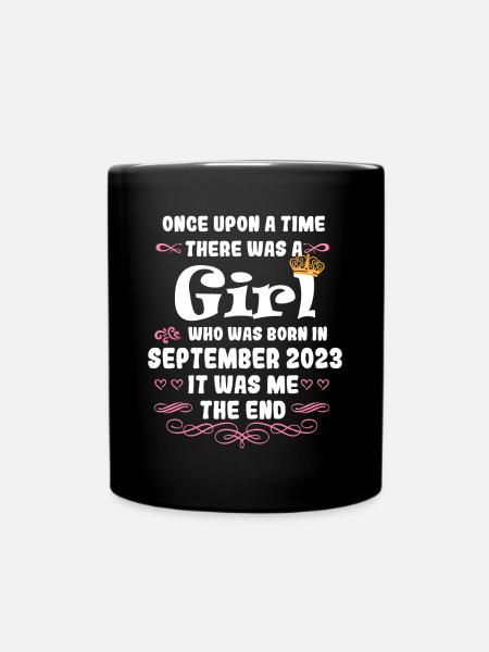 Once upon a time there was a girl. September 2023 Born - Full Colour Mug - black