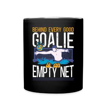 Water Polo Goalie Behind Every - Full Colour Mug - black - Front