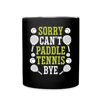 Joueur de paddle tennis drôle désolé Cant Paddle ByePa - Mug uni - noir - Devant