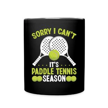 Joueur de paddle-tennis Désolé, je ne peux pas sa saisonPaddl - Mug uni - noir - Devant