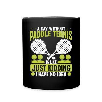 Joueur de paddle-tennis Je plaisante, je n’en ai aucune idée - Mug uni - noir - Devant