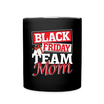 Black Friday Team Mom - Tasse einfarbig - Schwarz - Vorne