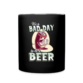 Its A Bad Day To Be A Beer - Tasse einfarbig - Schwarz - Vorne