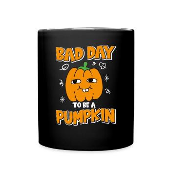 Its A Bad Day To Be A Pumpkin - Tasse einfarbig - Schwarz - Vorne
