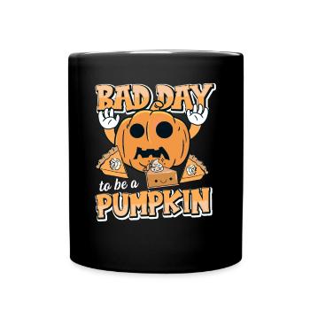 Its A Bad Day To Be A Pumpkin - Tasse einfarbig - Schwarz - Vorne