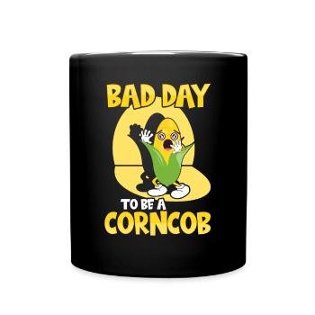 Its A Bad Day To Be A Corncob - Tasse einfarbig - Schwarz - Vorne