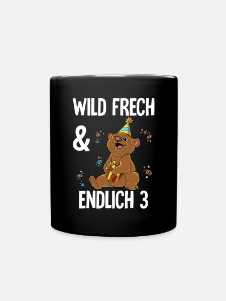 3. Geburtstag Bär Wild Frech Und Endlich 3 Jahre - Tasse einfarbig - Schwarz