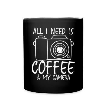 All I Need Is Coffee And My Camera Photograph - Full Colour Mug - black - Front
