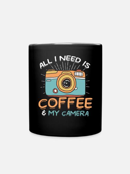 All I Need Is Coffee And My Camera Photograph - Full Colour Mug - black