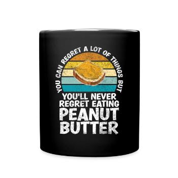 Sie Werden Es Nie Bereuen, Erdnussbutter Mit Jelly - Tasse einfarbig - Schwarz - Vorne