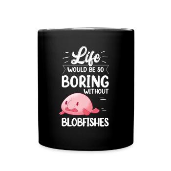 Blobfish would be boring without funny blob fish - Full Colour Mug - black - Front