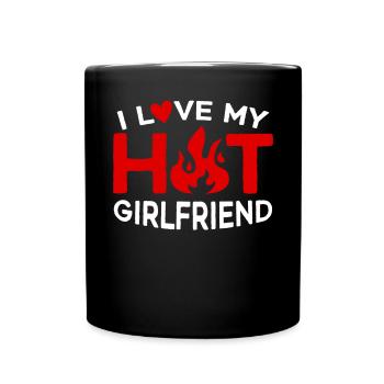 I Love My Hot Girlfriend - Full Colour Mug - black - Front