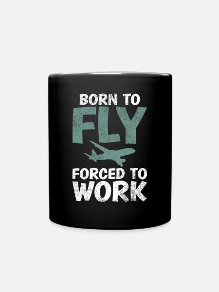 Born to fly, forced to use funny saying - Full Colour Mug - black