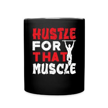 Hustle For That Muscle Workout Calisthenics - Mug uni - noir - Devant