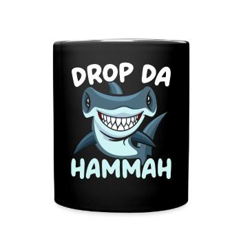 Drop Da Hammah Hammerhai Meeresbiologie - Tasse einfarbig - Schwarz - Vorne