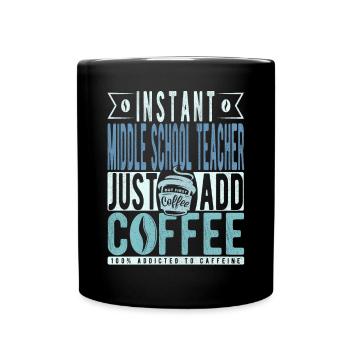 Teacher of the middle school coffee saying - Full Colour Mug - black - Front