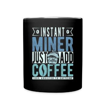 Bergmann Kaffee Spruch - Tasse einfarbig - Schwarz - Vorne