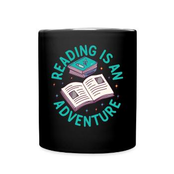 Reading Is An Adventure - Book Quote Book Lover - Full Colour Mug - black - Front