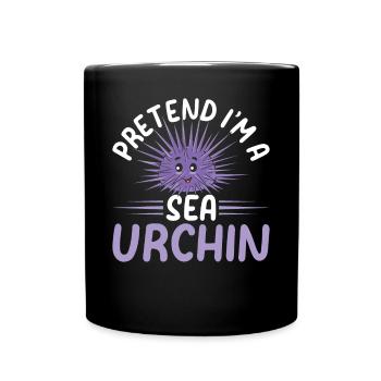 Pretend I'm A Sea Urchin - Cute Sea Urchin Lover - Tasse einfarbig - Schwarz - Vorne