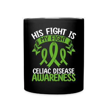 Celiac Disease Ribbon Month His Fight is my Fight - Full Colour Mug - black - Front