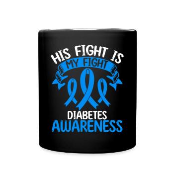 Diabetes Ribbon Month His Fight is my Fight - Tasse einfarbig - Schwarz - Vorne