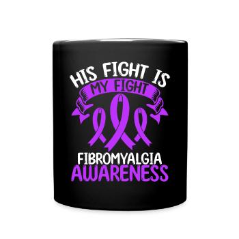 Fibromyalgia Ribbon Month His Fight is my Fight - Full Colour Mug - black - Front