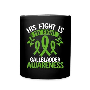Gallbladder Ribbon Month His Fight is my Fight - Tasse einfarbig - Schwarz - Vorne