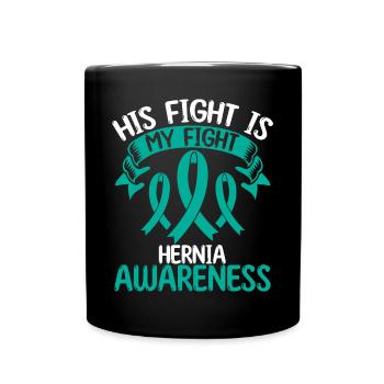 Hernia Ribbon Month His Fight is my Fight - Full Colour Mug - black - Front