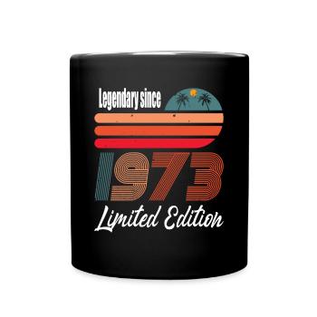 50. Geburtstag Jahrgang 1973 Legendary Since 1973 - Tasse einfarbig - Schwarz - Vorne