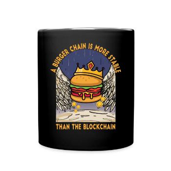 A burger chain is more stable than the blockchain - Full Colour Mug - black - Front