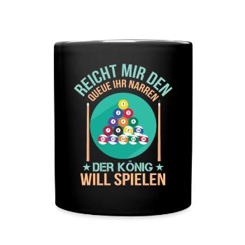 Reicht Mir Den Queue Ihr Narren Billard Pool 9 - Tasse einfarbig - Schwarz - Vorne
