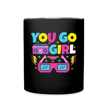 You go girl slogan design - Full Colour Mug - black - Front