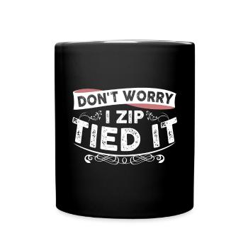 Mach Dir Keine Sorgen, Dass Ich IT Garage - Tasse einfarbig - Schwarz - Vorne