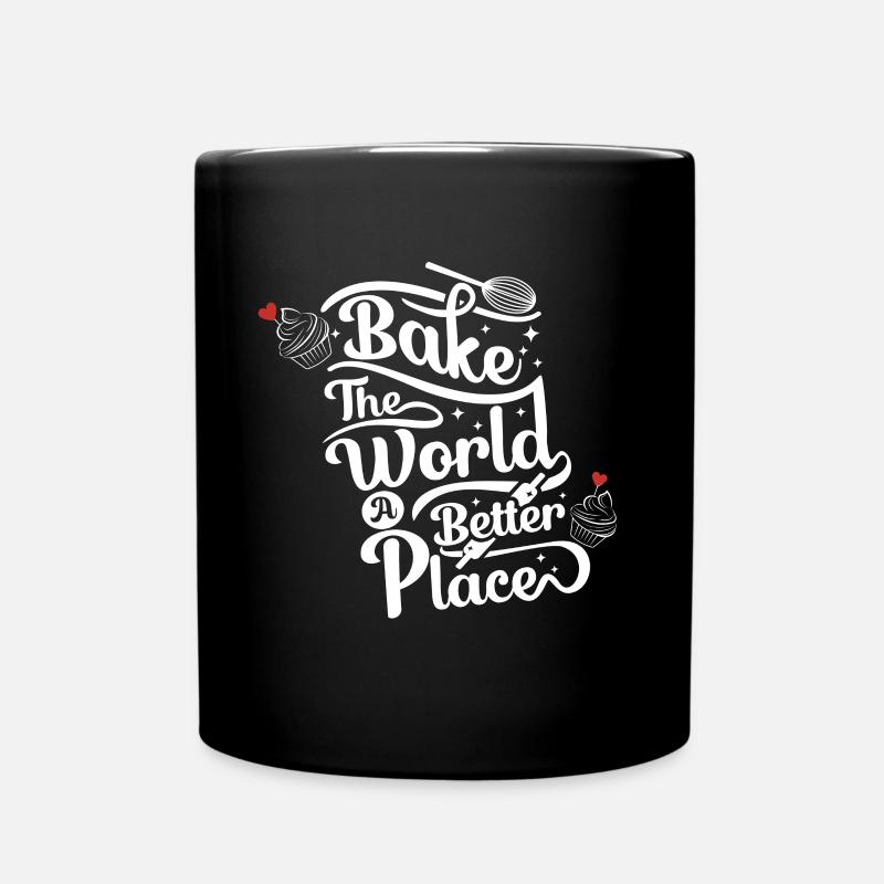 Bake the World a Better Place - Baking Lovers - Tasse einfarbig - Schwarz