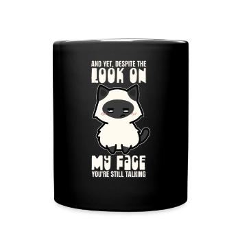Despite my facial expression, you're always talking - Full Colour Mug - black - Front