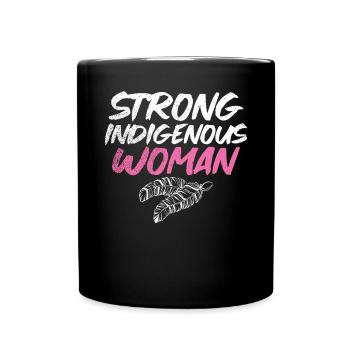 Strong Indigenous Woman Native American - Full Colour Mug - black - Front