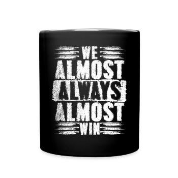 Nous gagnons presque toujours l’équipe sportive - Mug uni - noir - Devant