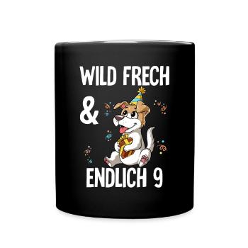 9. Geburtstag Hund Wild Frech Und Endlich 9 Jahre - Tasse einfarbig - Schwarz - Vorne