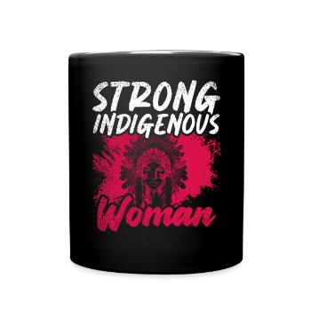 Strong Indigenous Woman Native American - Full Colour Mug - black - Front