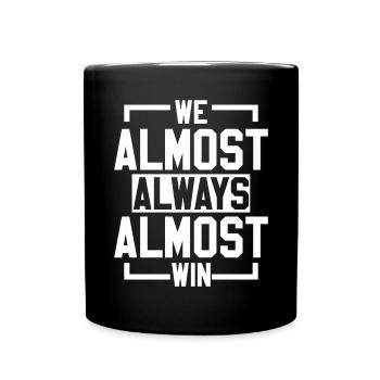 Nous gagnons presque toujours l’équipe sportive - Mug uni - noir - Devant