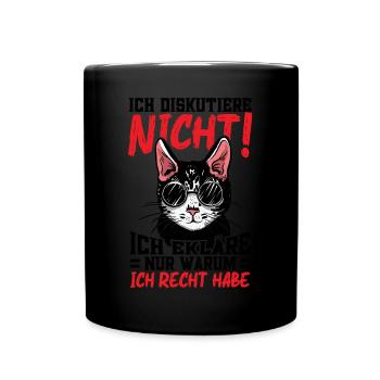 Ich Diskutiere Nicht - Ich habe Recht - Tasse einfarbig - Schwarz - Vorne