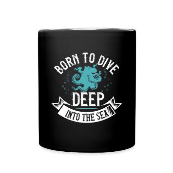 Né pour plonger profondément dans la mer - Mug uni - noir - Devant
