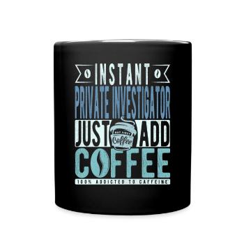 Privatdetektiv Kaffee Spruch - Tasse einfarbig - Schwarz - Vorne