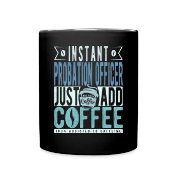 Probation officer coffee sentence - Full Colour Mug - black - Front