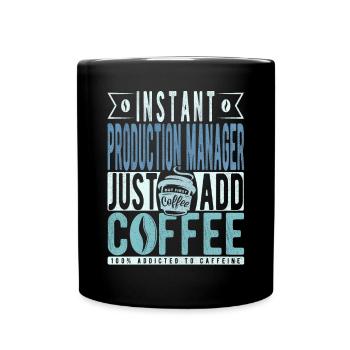Production Manager Coffee Saying - Full Colour Mug - black - Front