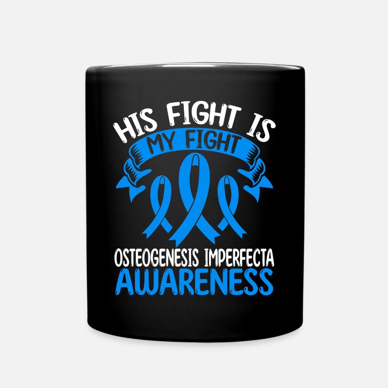 Osteogenesis Imperfecta His Fight is my Fight - Full Colour Mug - black