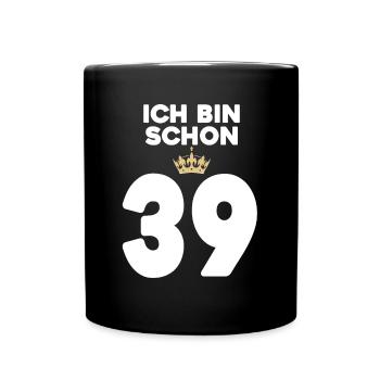 39. Geburtstag Geschenk - 39 Jahre mit Krone - Tasse einfarbig - Schwarz - Vorne
