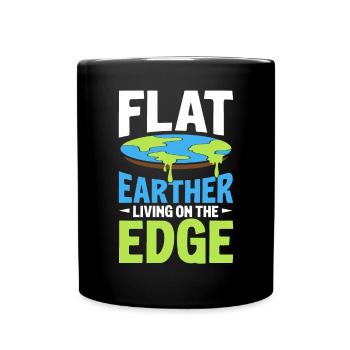 Flat Earther Living On The Edge Flat Earth Society - Mug uni - noir - Devant