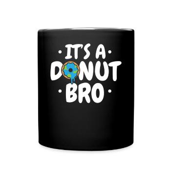 It's A Donut Bro Flat Earther Conspiracy Theory - Full Colour Mug - black - Front